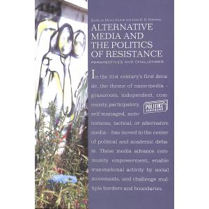 Alternative media and the politics of resistance